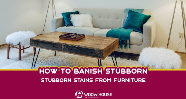 How to Banish Stubborn Stains from Furniture