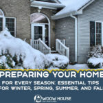 Preparing Your Home for Every Season And Essential Tips for Winter, Spring, Summer, and Fall